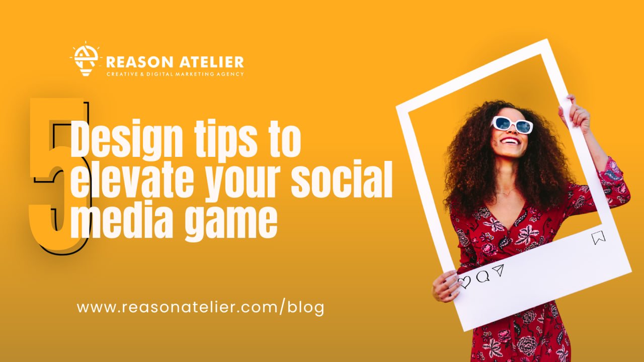 Elevate Your Social Media Game with These Design Tips