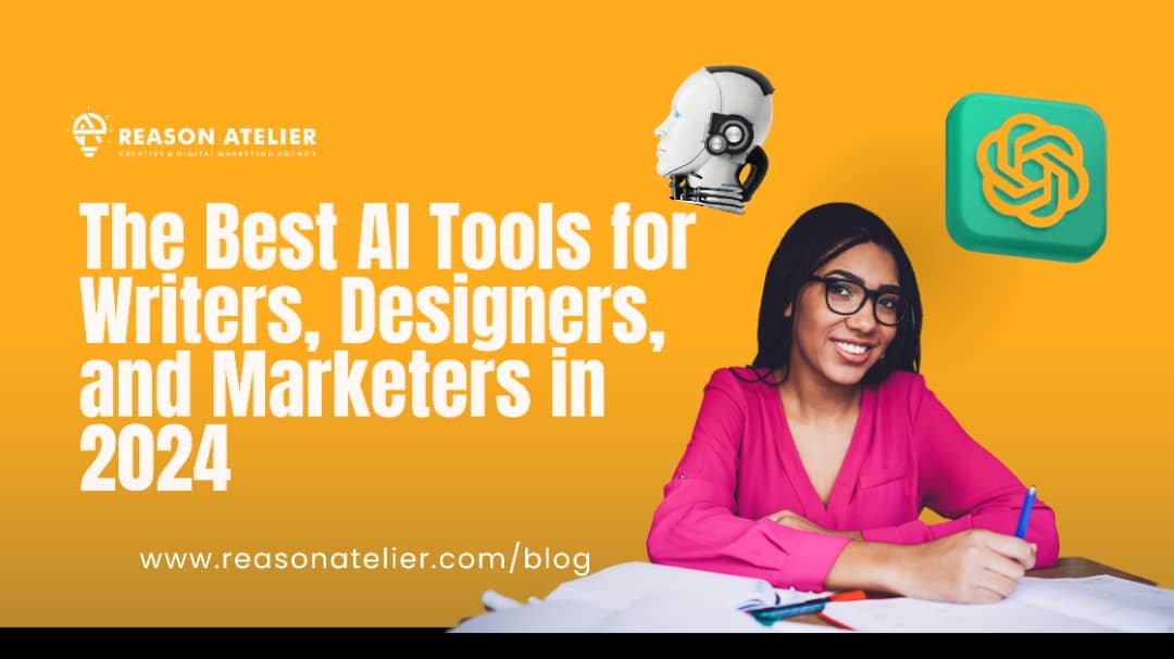 The Best AI Tools for Writers, Designers, and Marketers in 2024