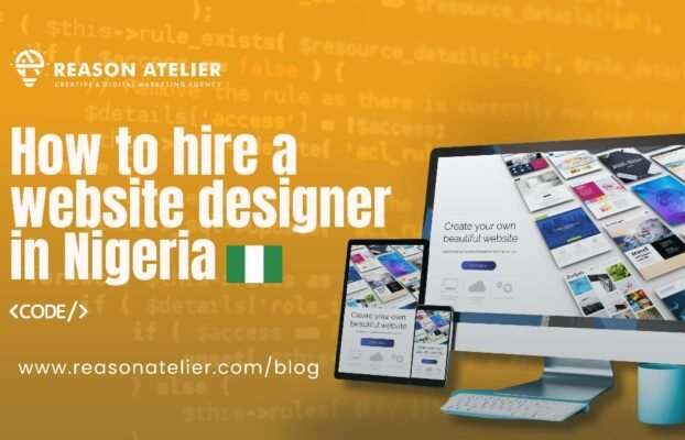 How to Hire a Website Designer in Nigeria