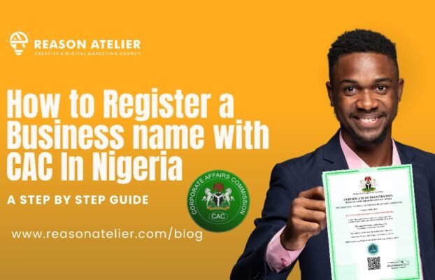 How to Register a Business Name with CAC in Nigeria: A Step-by-Step Guide 