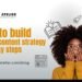 how to build a killer content strategy in 5 easy steps